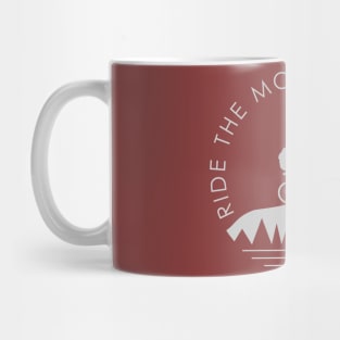 Ride The Mountains Mug